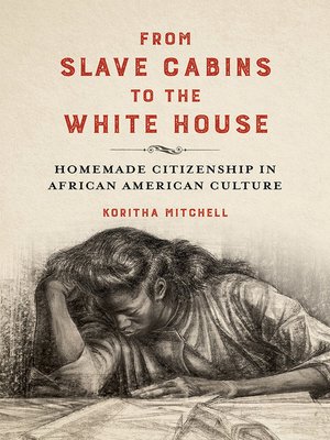cover image of From Slave Cabins to the White House